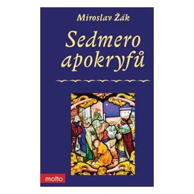 Sedmero apokryfů - Miroslav Žák