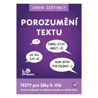 Umím češtinu? - Porozumění textu 9 - Mgr. Jana Čermáková, PaedDr. Hana Mikulenková, Jiří Jurečka