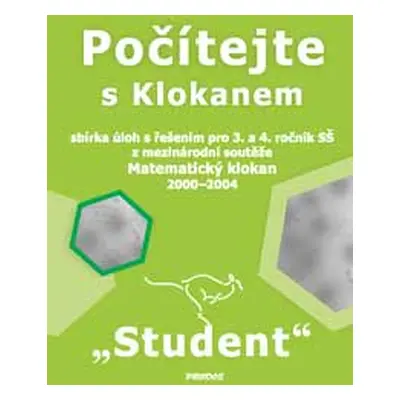 Počítejte s Klokanem - Student - RNDr. Pavel Calábek, Ph.D.; RNDr. Jaroslav Švrček, CSc.