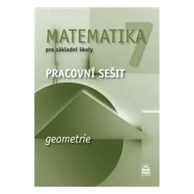 Matematika 7.r. ZŠ, geometrie - pracovní sešit - J. Boušková