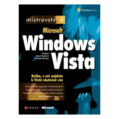 Mistrovství v Microsoft Windows Vista - Carl Siechert, Craig Stinson, Ed Bott