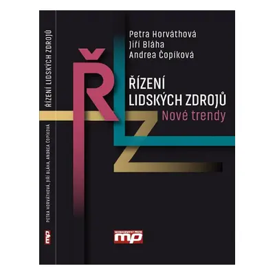 Řízení lidských zdrojů - Jiří Bláha, Andrea Čopíková, Petra Horváthová