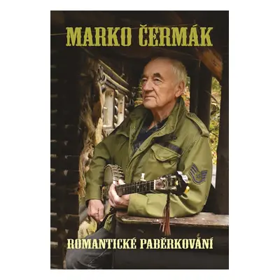 Romantickému paběrkování - Čermák Marko