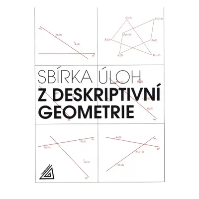 Sbírka úloh z deskriptivní geometrie - Maňásková Eva