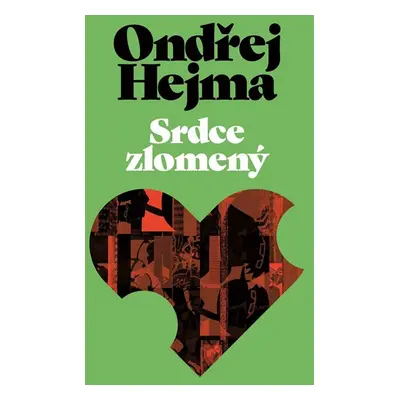 Srdce zlomený - Ondřej Hejma