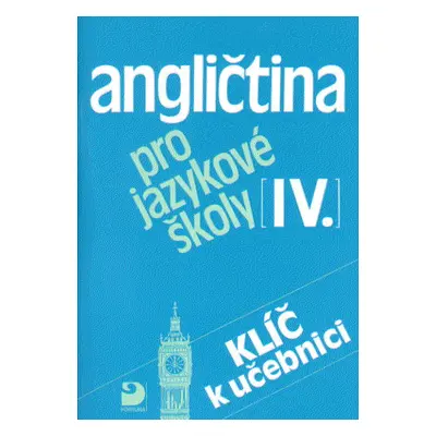 Angličtina pro jazykové školy 4 - klíč k učebnici - Vacková,Nacherová