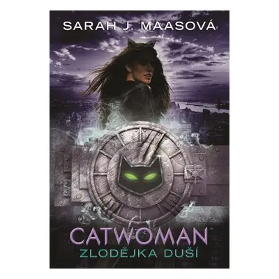 Catwoman - Zlodějka duší - Sarah J. Maasová