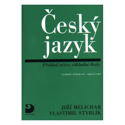 Český jazyk - přehled učiva ZŠ - Melichar, Styblík