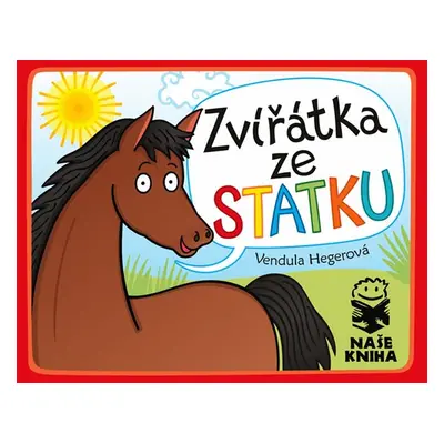 Zvířátka ze statku - Hegerová Vendula