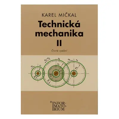 Technická mechanika II pro SOU a SOŠ - Mičkal Karel