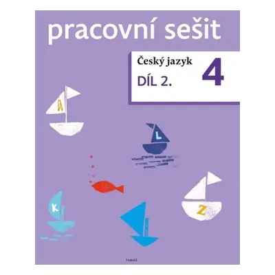 Český jazyk 4 - pracovní sešit 2. díl pro 4.ročník ZŠ - Zdeněk Topil, Dagmar Chroboková, Kristýn