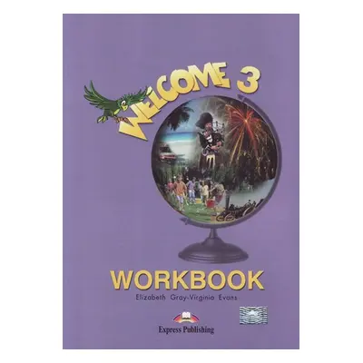 Welcome 3 - Workbook - Elizabeth Gray - Virginia Evans