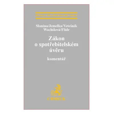 Zákon o spotřebitelském úvěru - Slanina, Jemelka, Vetešník, Wachtlová, Flídr