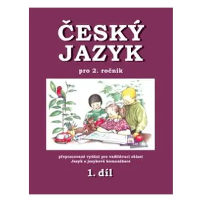 Český jazyk pro 2.ročník - 1.díl - PaedDr. Hana Mikulenková a kol.