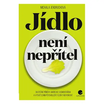 Jídlo není nepřítel - Jendruchová Michala