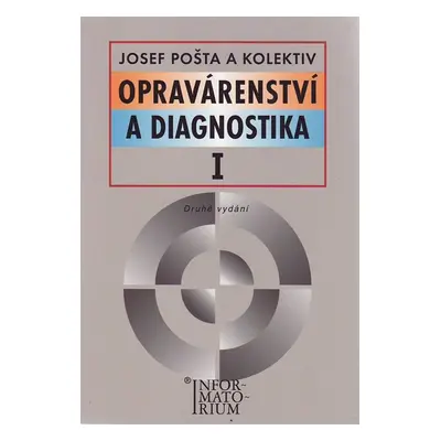 Opravárenství a diagnostika I pro 1. ročník UO Automechanik - Pošta Josef a kolektiv