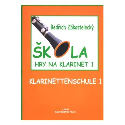 Škola hry na klarinet I - Bedřich Zákostelecký