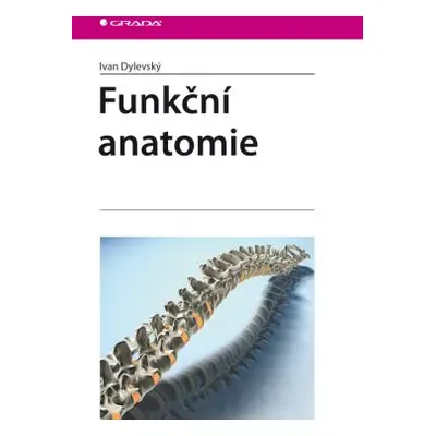 Funkční anatomie - Dylevský Ivan