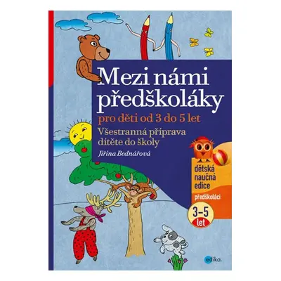 Mezi námi předškoláky 3 - 5 let - Jiřina Bednářová