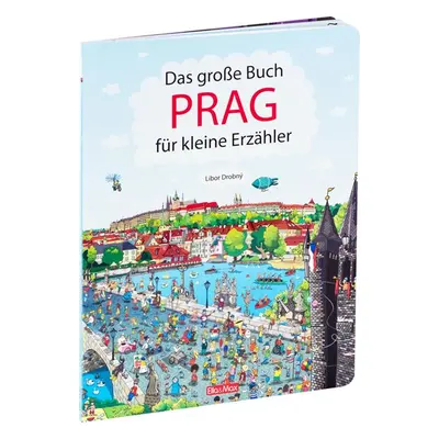 Das Grosse Buch PRAG für kleine Erzähler - Alena Viltová