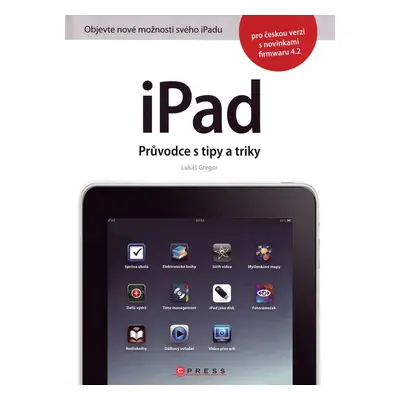 iPad - Průvodce s tipy a triky - Lukáš Gregor