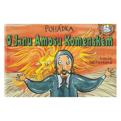 Pohádka O Janu Amosu Komenském - Lucie Seifertová