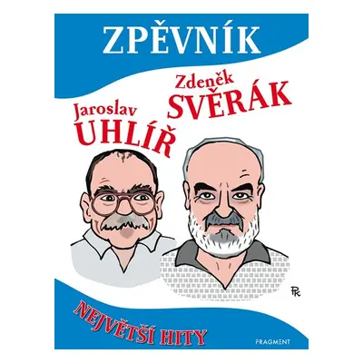 Zpěvník – Z. Svěrák a J. Uhlíř - Zdeněk Svěrák, Jaroslav Uhlíř