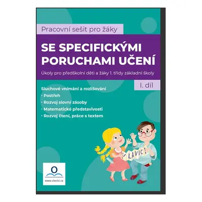 SPU - Sešit pro žáky s SPU 1. díl - Mgr. Martina Kneslová, PhDr. Martin Staněk