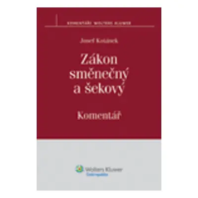 Zákon směnečný a šekový. Komentář - Kotásek Josef