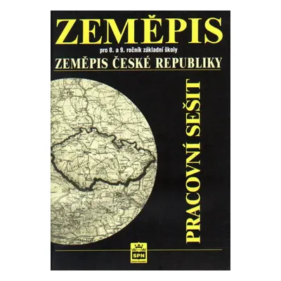 Zeměpis pro 8.a 9.r. Zeměpis České republiky - pracovní sešit - Rux J.,Vaněčková M.