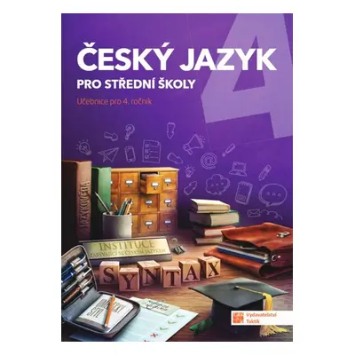 Český jazyk 4 pro SŠ - učebnice