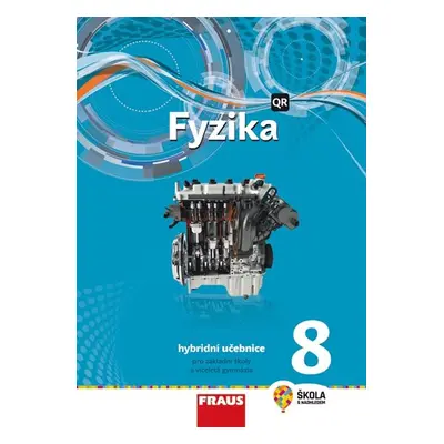 Fyzika 8 nová generace - hybridní učebnice - Randa Miroslav a kol.