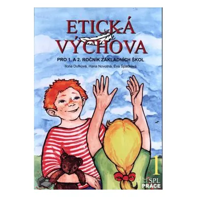 Etická výchova 1 - Kouzelné peříčko - učebnice pro 1. a 2.ročník ZŠ - Hana Novotná, Eva Špačková