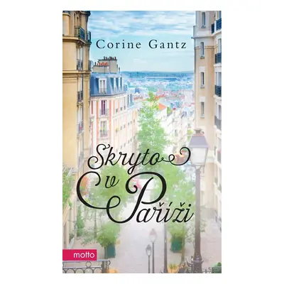 Skryto v Paříži - Corine Gantz