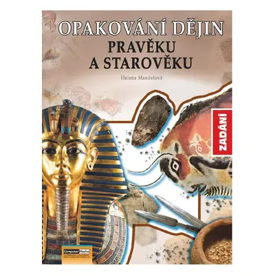 Opakování dějin pravěku a starověku - zadání