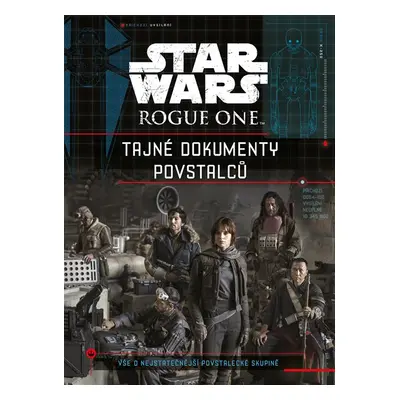 Star Wars Rogue One Tajné dokumenty povstalců