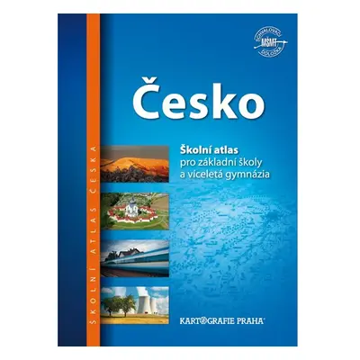 Česko - školní atlas pro ZŠ a víceletá gymnázia