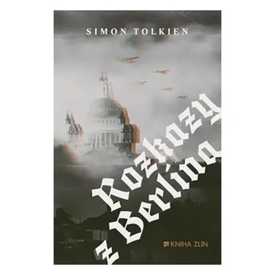 Rozkazy z Berlína - Simon Tolkien