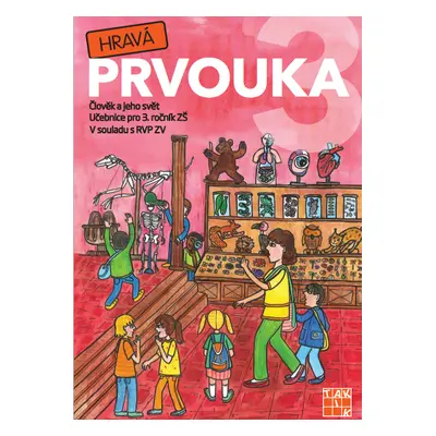 Hravá prvouka 3 - učebnice - Mgr. Rybová J.