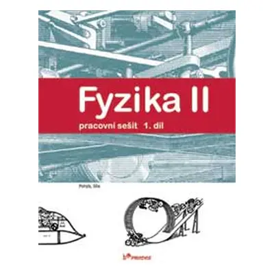 Fyzika II - 1.díl - pracovní sešit - Holubová R.,Kubínek R.,Weinlichová J.,We