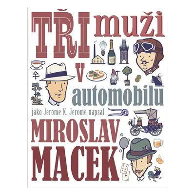 Tři muži v automobilu - Miroslav Macek