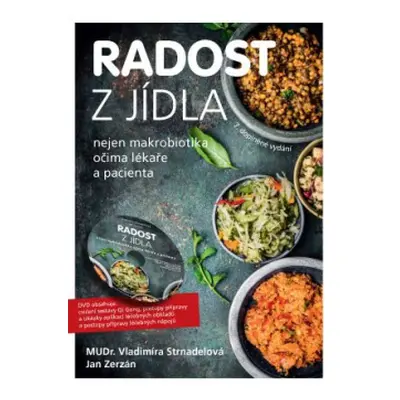 Radost z jídla - MUDr. Vladimíra Strnadelová, Jan Zerzán