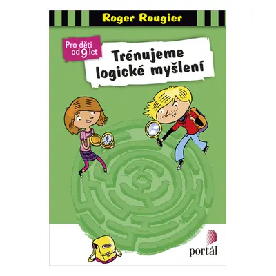 Trénujeme logické myšlení - Roger Rougier