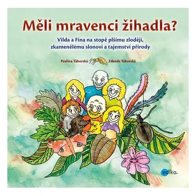 Měli mravenci žihadla? - Zdeněk Táborský