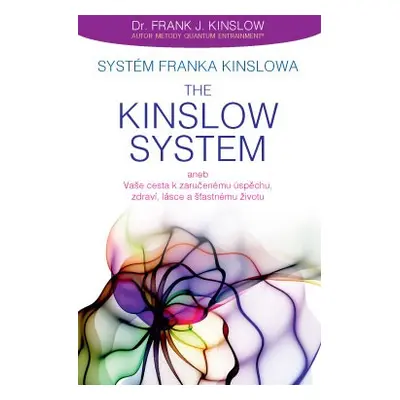 Systém Franka Kinslowa: The Kinslow System - Frank J. Kinslow