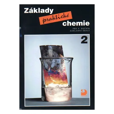 Základy praktické chemie 2 pro 9.r. - učebnice - Beneš, Pumpr, Banýr