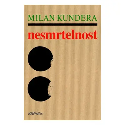 Nesmrtelnost - Milan Kundera