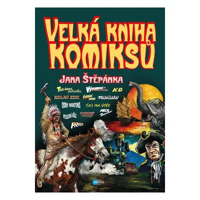 Velká kniha komiksů Jana Štěpánka - Jan Štěpánek