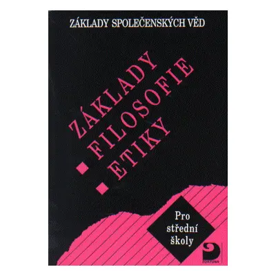 Základy společenských věd III. (filosofie a etika) - Vladislav Dudák