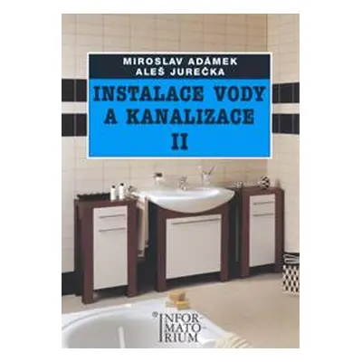 Instalace vody a kanalizace II pro 2.r.UO Instalatér - Adámek,Jurečka